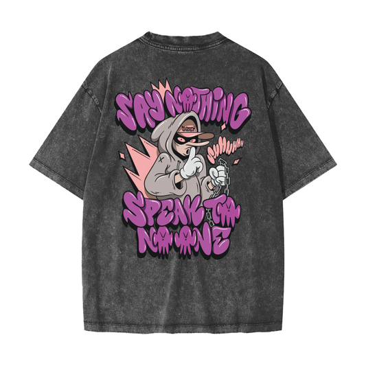 Say Nothing Tee By: Ron The Killer
